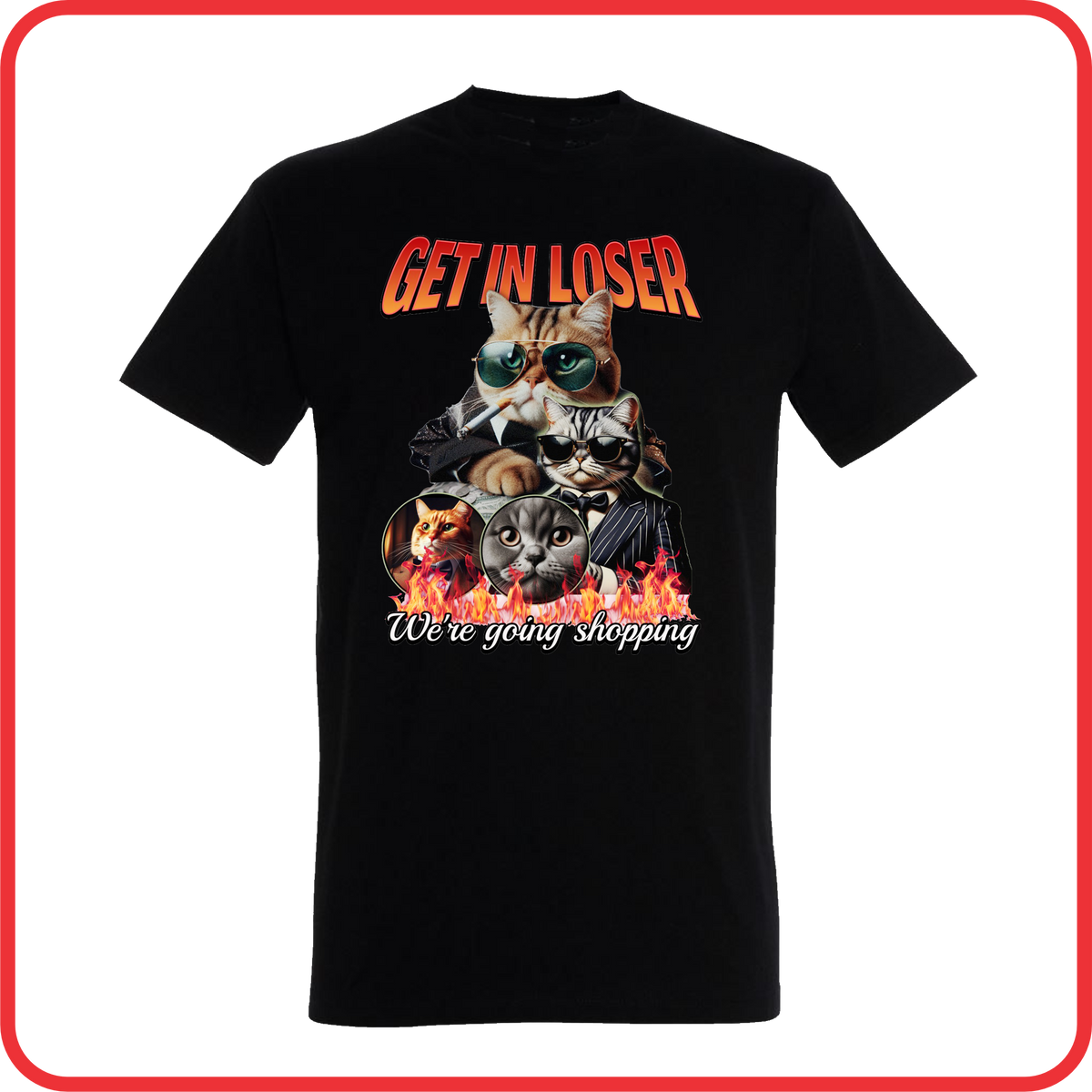 T-Shirt Get in Loser Cat